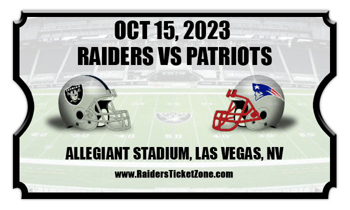 Las Vegas Raiders vs. New England Patriots Las Vegas Tickets 10/15/2023  1:05 PM